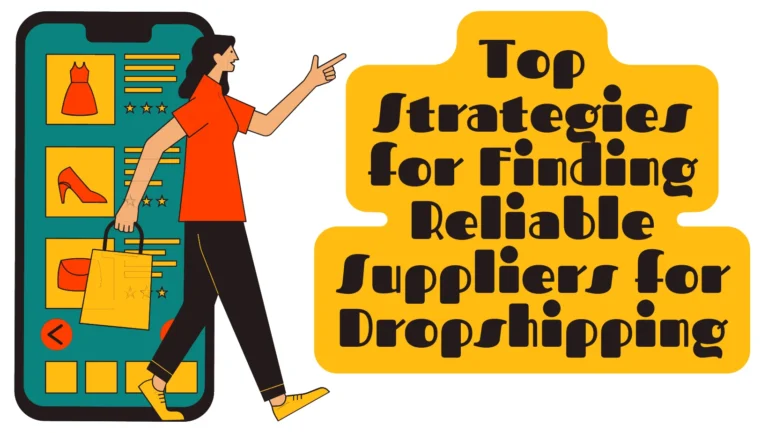 Top Strategies for Finding Reliable Suppliers for Dropshipping